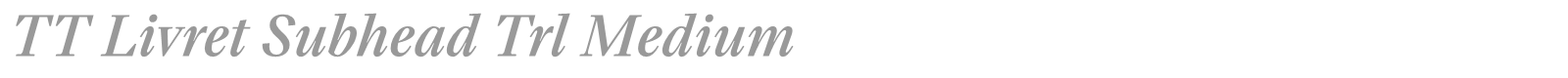 TT Livret Subhead font preview